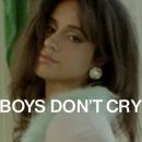 Boys Don’t Cry cover image by Camila Cabello