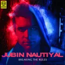 Breaking the Rules cover image by Jubin Nautiyal