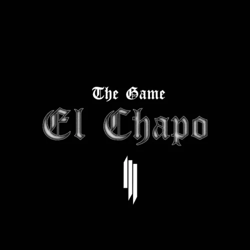 El Chapo lyrics by The Game songs cover