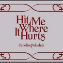 Hit Me Where It Hurts cover image by Caroline Polachek
