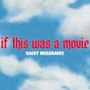 If This Was a Movie cover image by Kacey Musgraves
