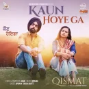 Kaun Hoyega cover image by B Praak