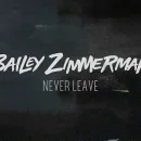 Never Leave cover image by Bailey Zimmerman