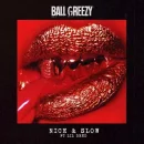 Nice & Slow cover image by Ball Greezy