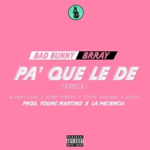 Pa’ Que Le De (Remix) lyrics by Bad Bunny songs cover