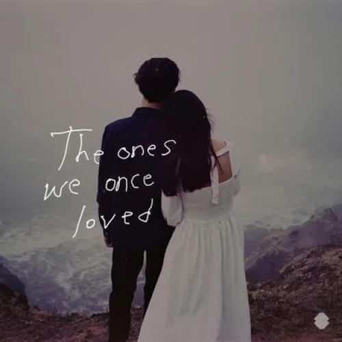 The Ones We Once Loved lyrics by Ben&Ben songs cover