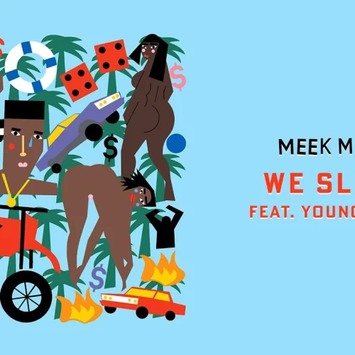 We Slide lyrics by Meek Mill songs cover