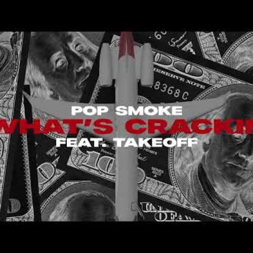 What’s Crackin lyrics by Pop Smoke songs cover