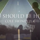 You Should Be Here cover image by Cole Swindell
